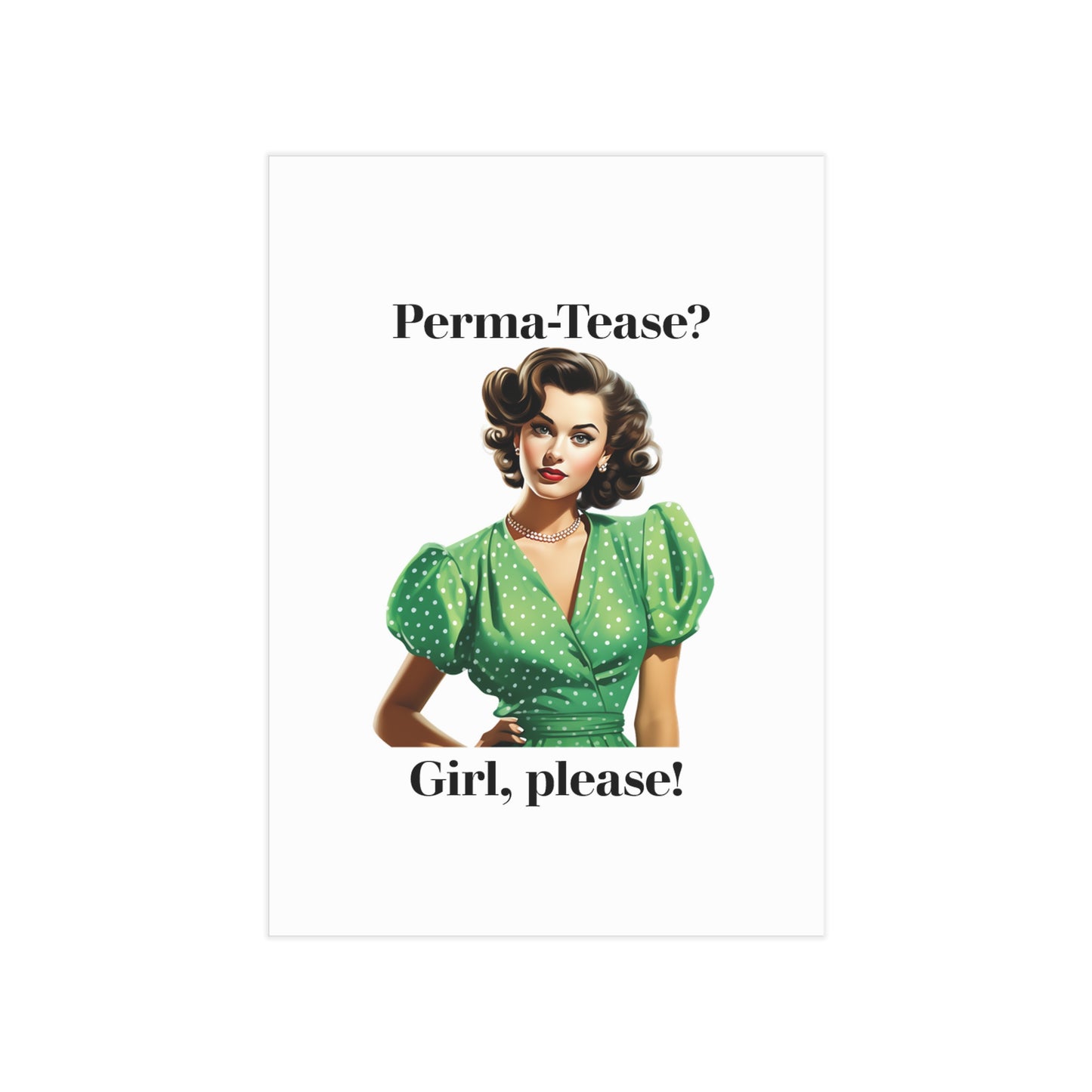 Perma Tease 2 (Unframed Print)
