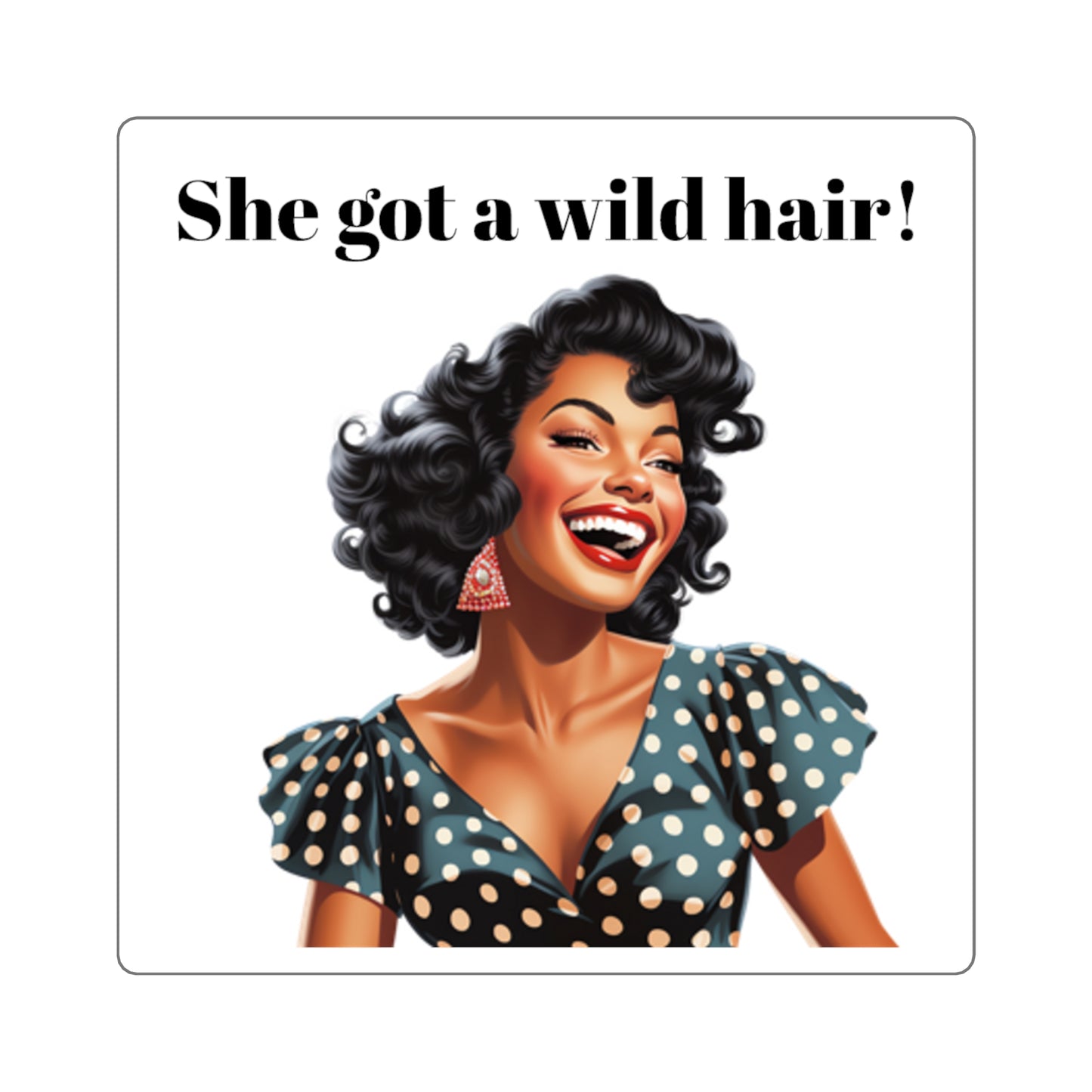 She Got a Wild Hair 2 (Sticker)