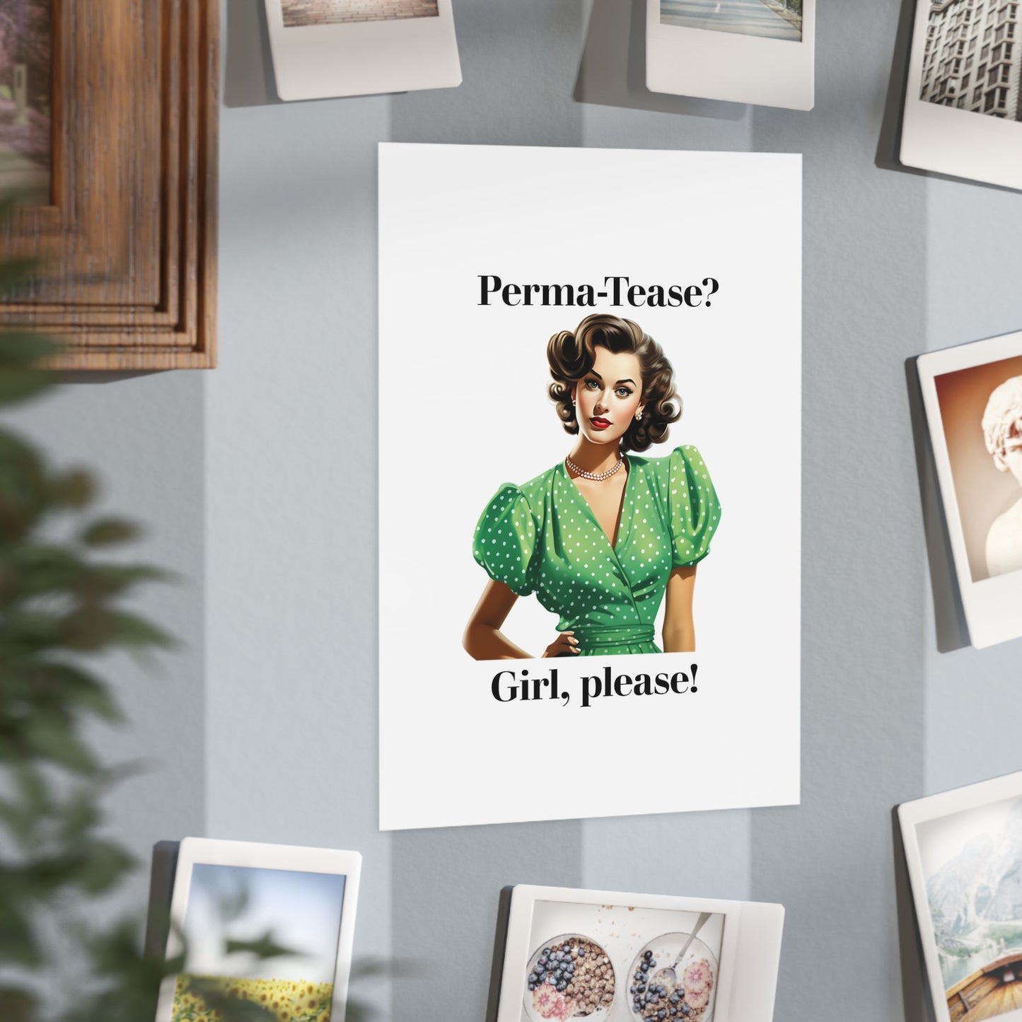 Perma Tease 2 (Unframed Print)