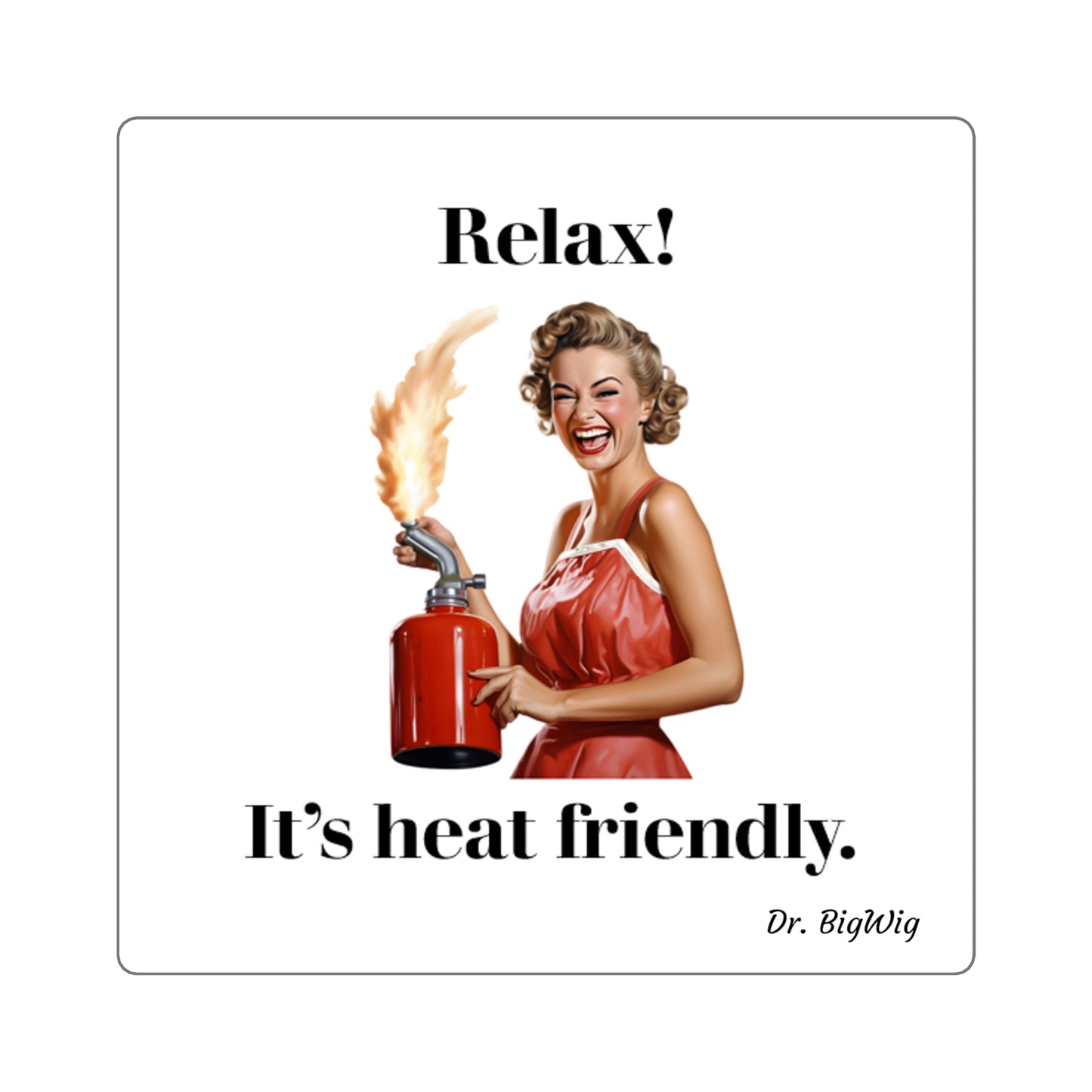 Heat Friendly (Sticker)