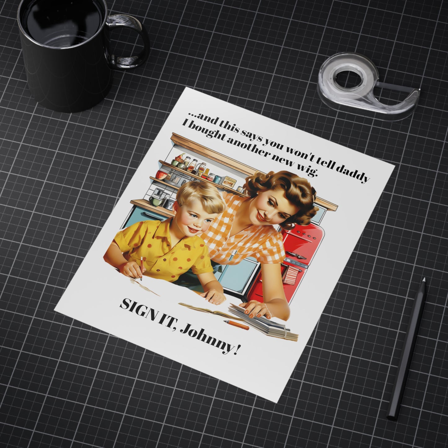 Sign it, Johnny! (Unframed Print)