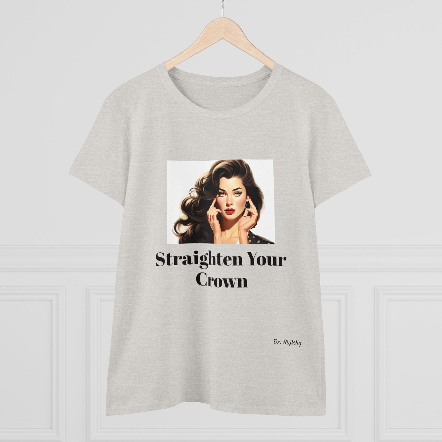 Straighten Your Crown (Women's Midweight Cotton Tee)