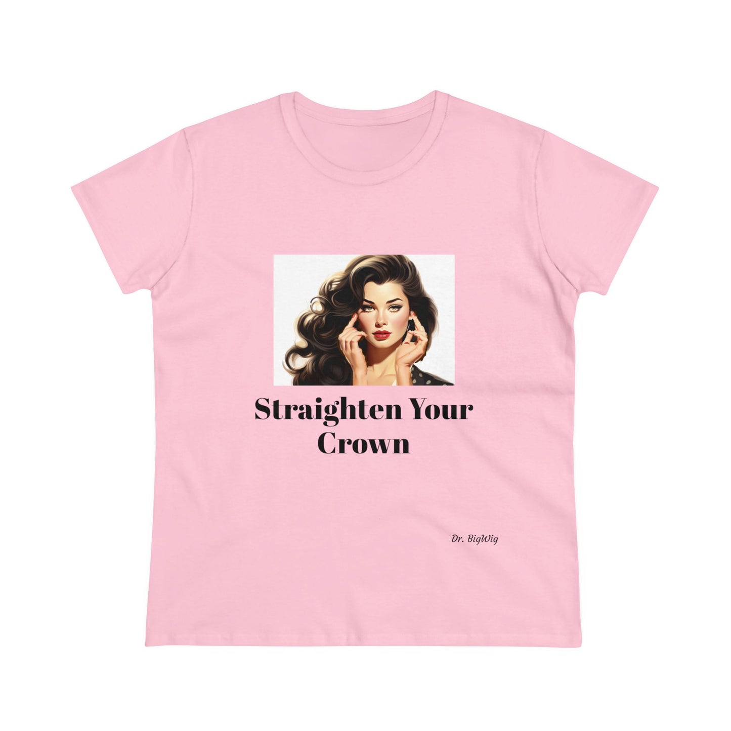 Straighten Your Crown (Women's Midweight Cotton Tee)