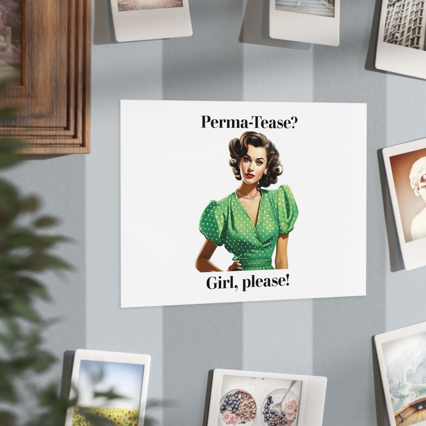 Perma Tease 2 (Unframed Print)