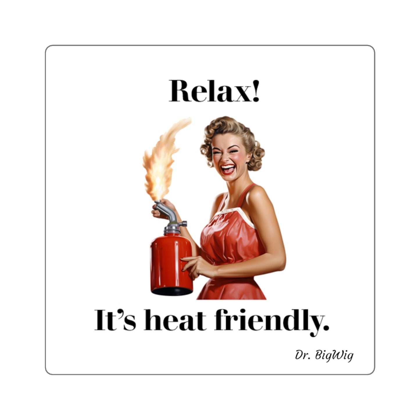 Heat Friendly (Sticker)