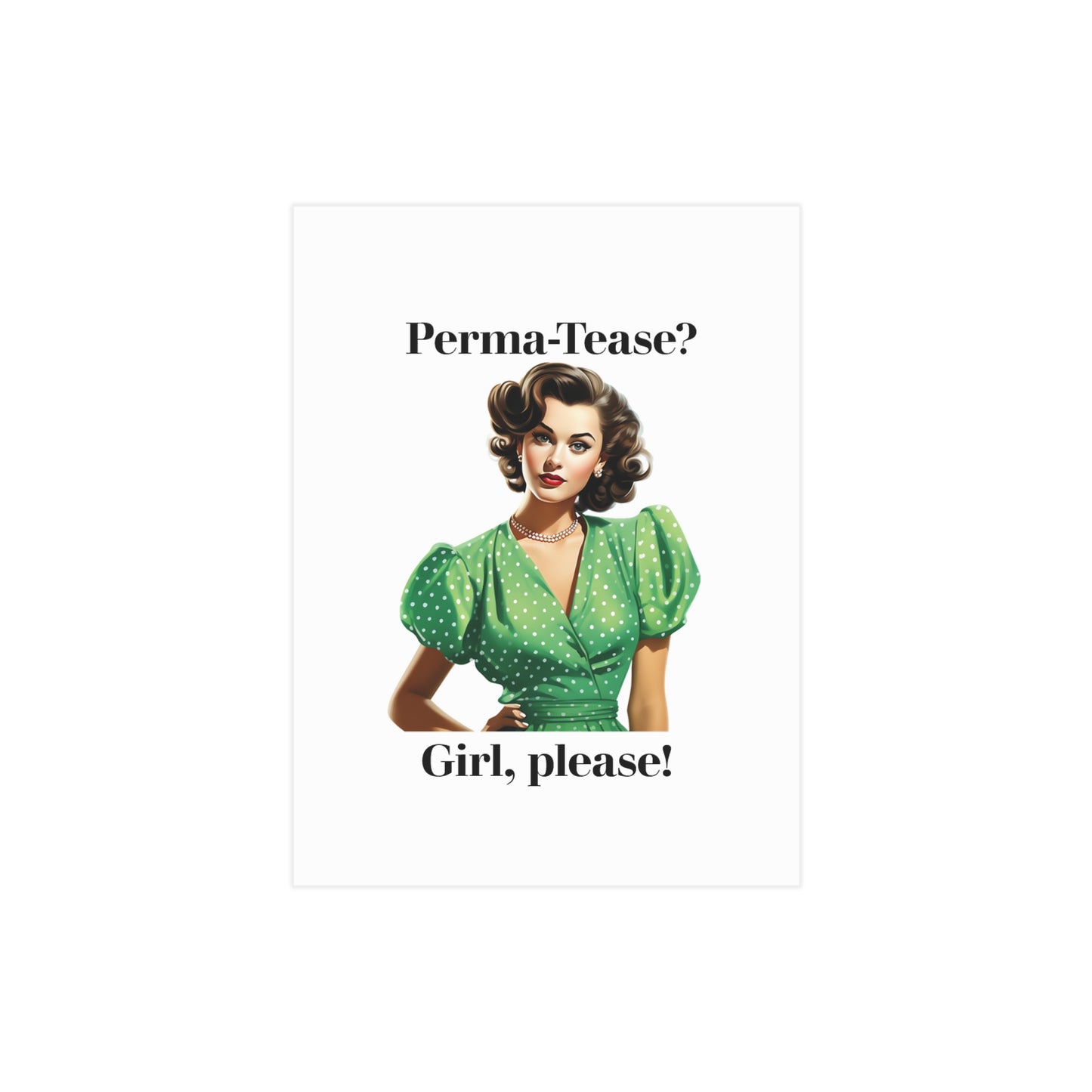 Perma Tease 2 (Unframed Print)