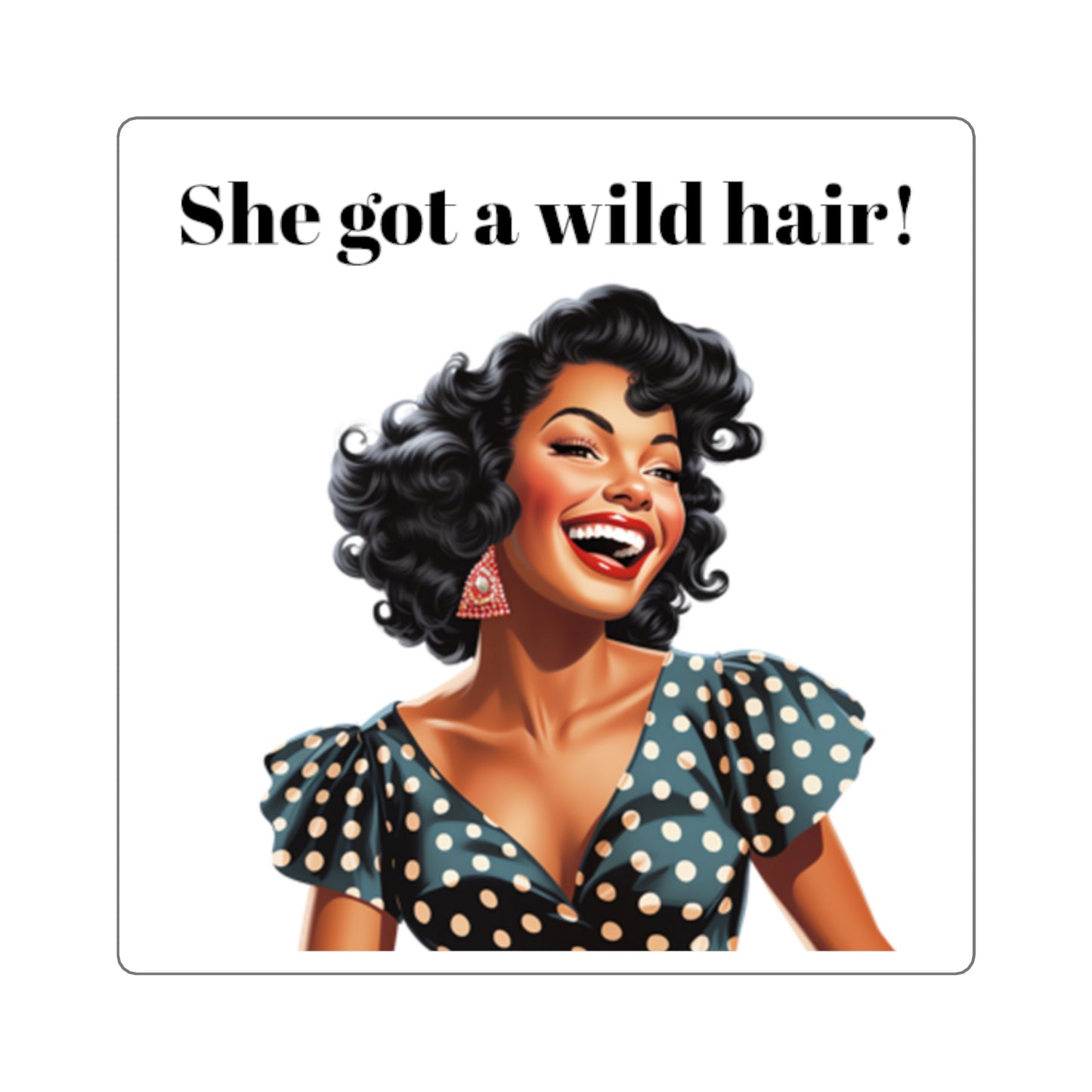 She Got a Wild Hair 2 (Sticker)