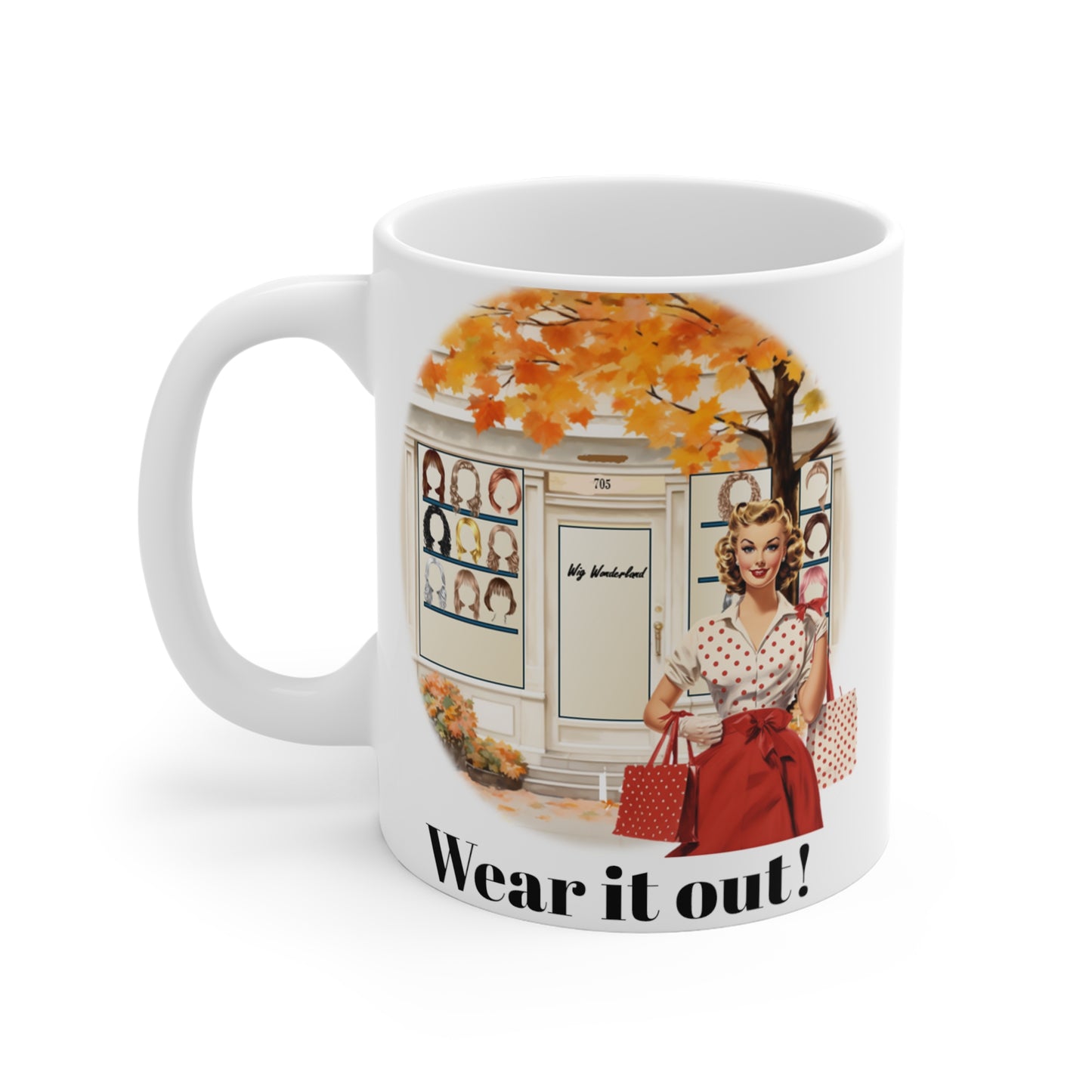 Wear it Out! Mug 11oz