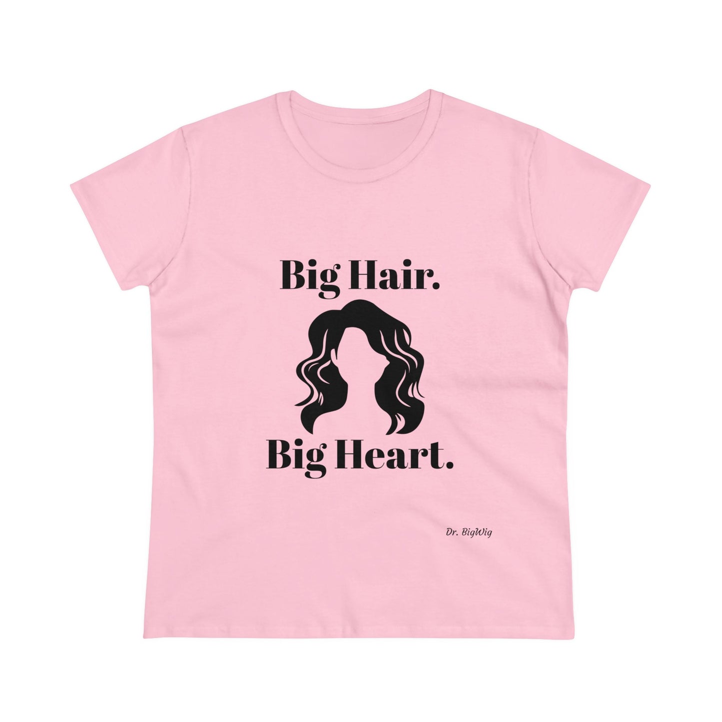 Big Hair Big Heart (Women's Midweight Cotton Tee)