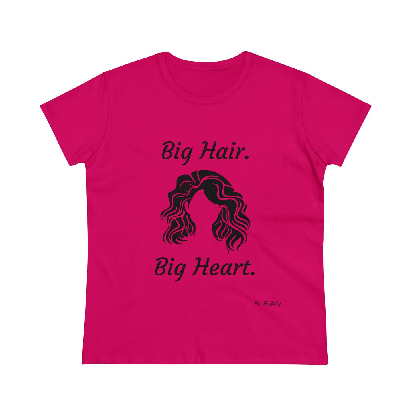 Big Hair Big Heart (Women's Midweight Cotton Tee)