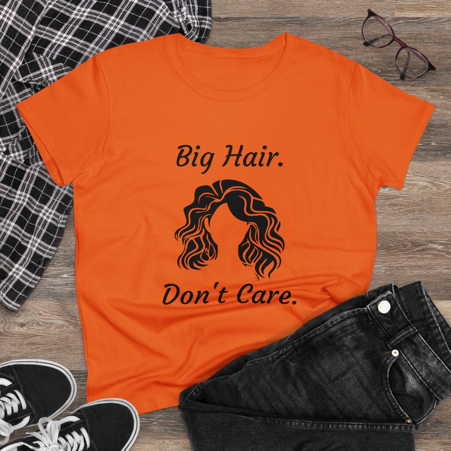 Big Hair Don't Care (Women's Midweight Cotton Tee)