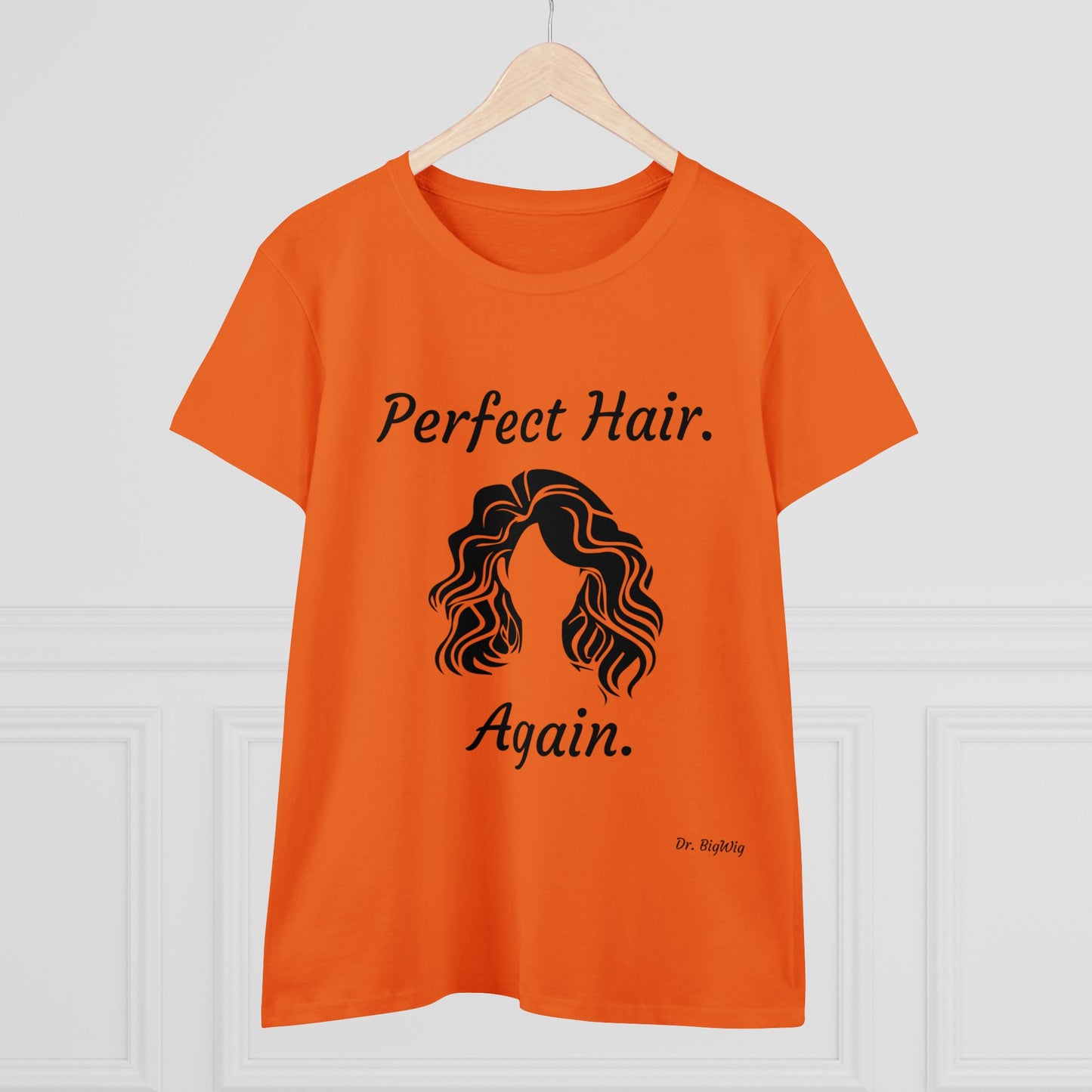 Perfect Hair. Again. (Women's Midweight Cotton Tee)