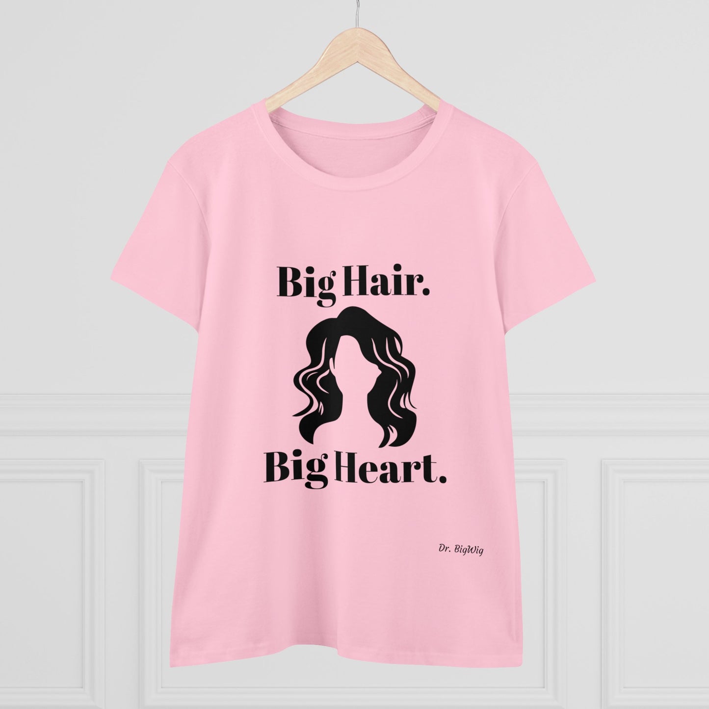 Big Hair Big Heart (Women's Midweight Cotton Tee)