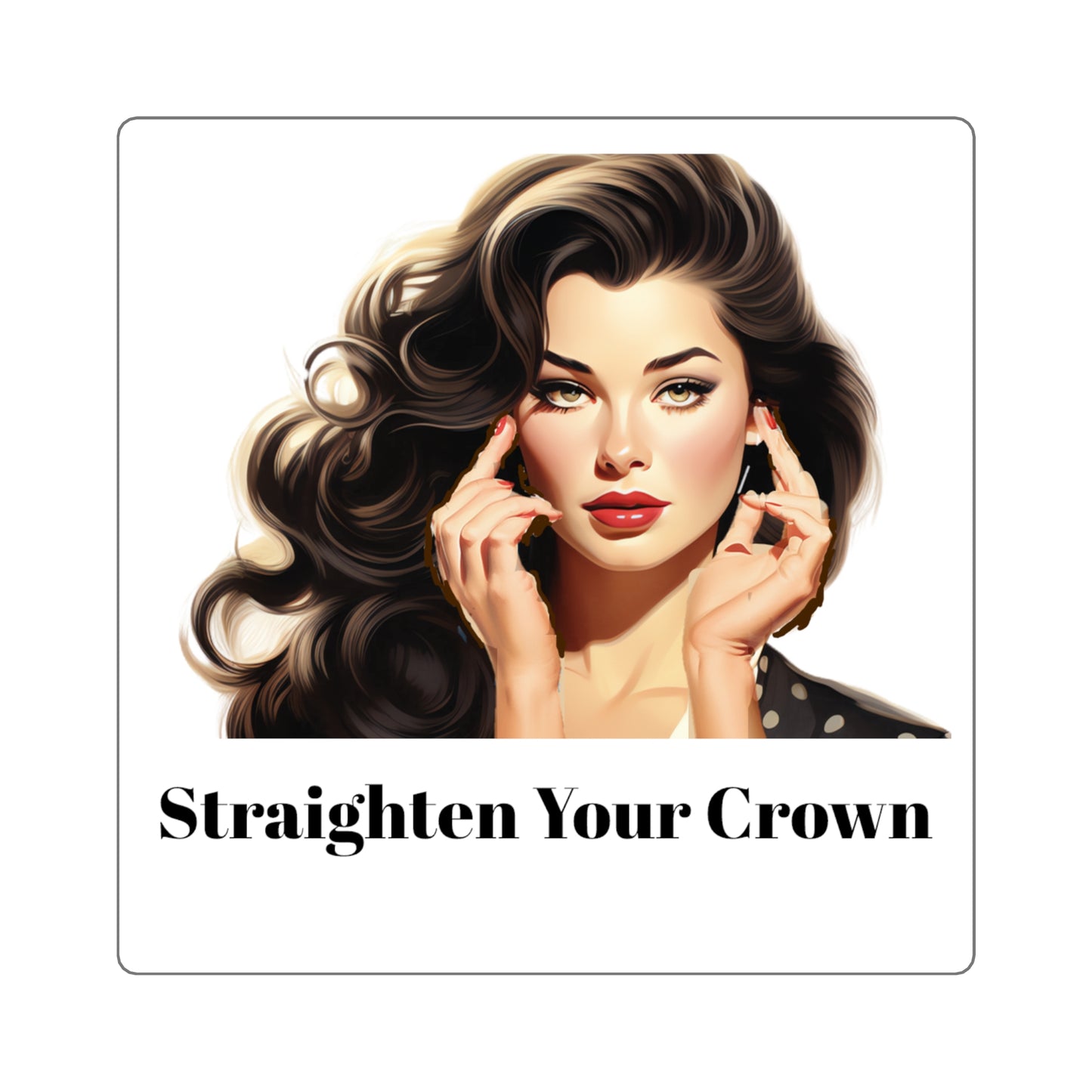 11 Straighten Your Crown (Sticker)