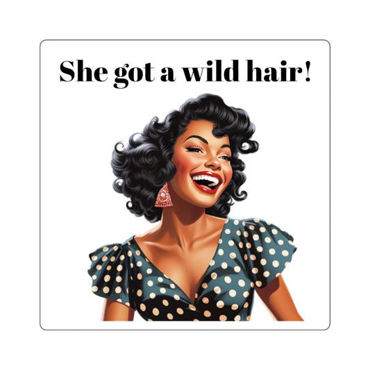 She Got a Wild Hair 2 (Sticker)