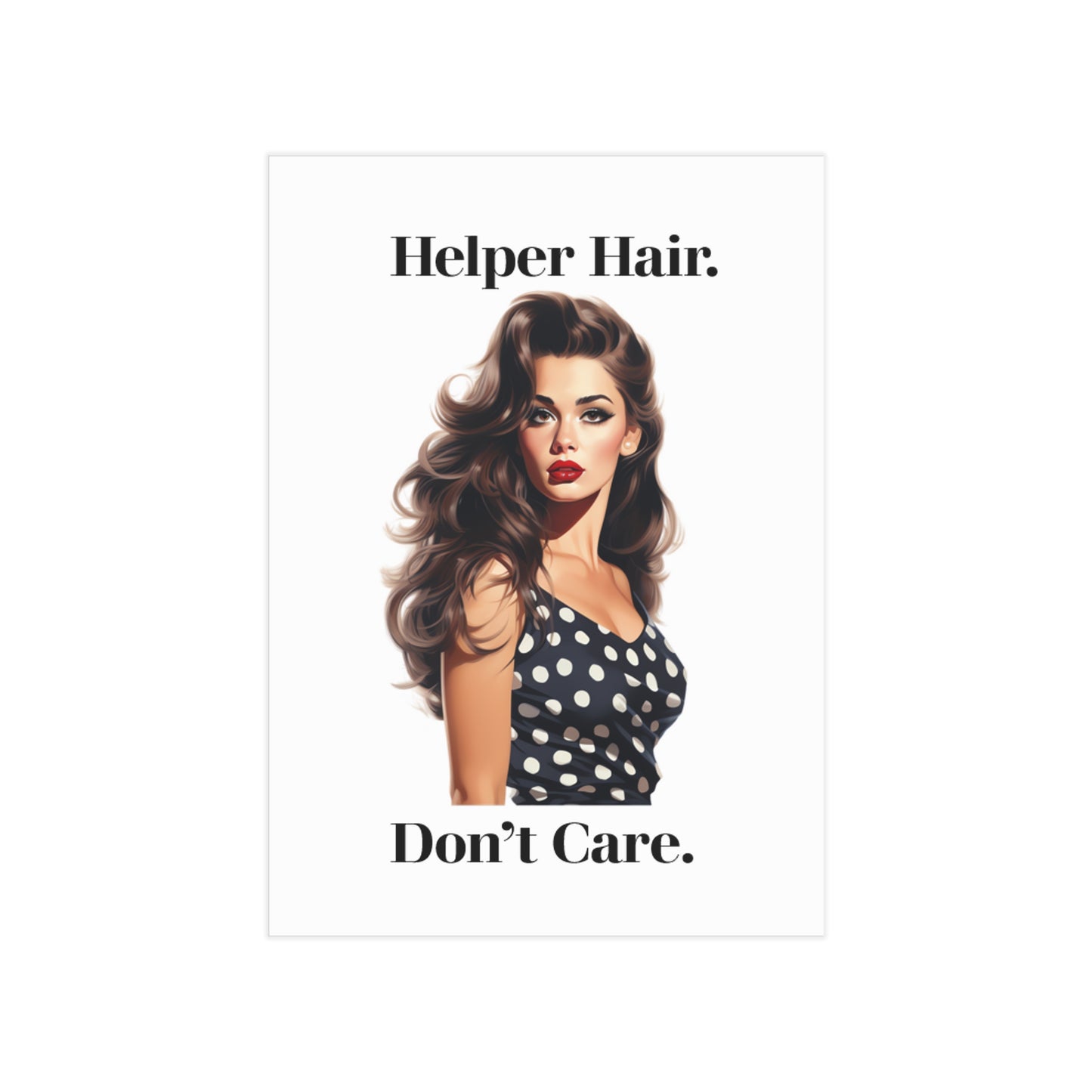 Helper Hair 2 (Unframed Print)