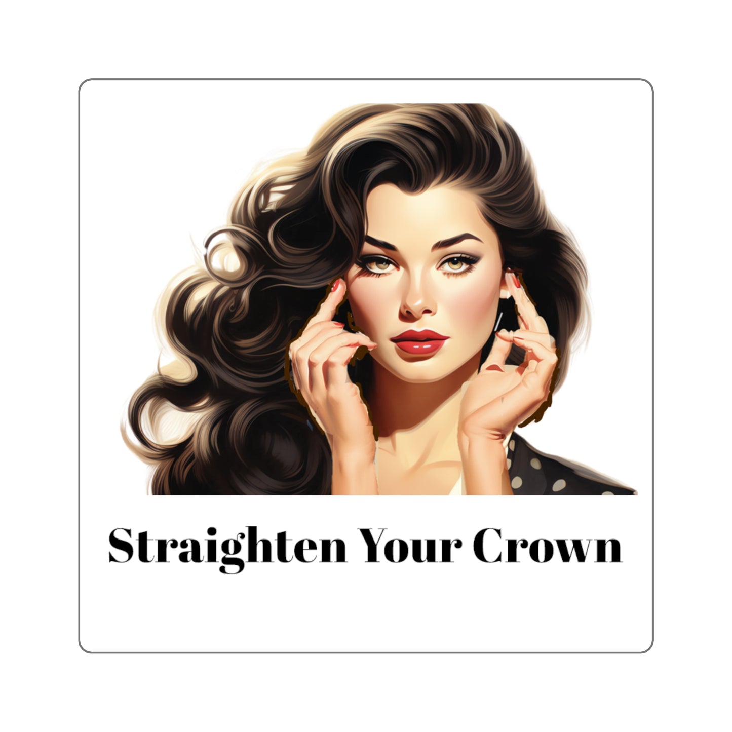 11 Straighten Your Crown (Sticker)