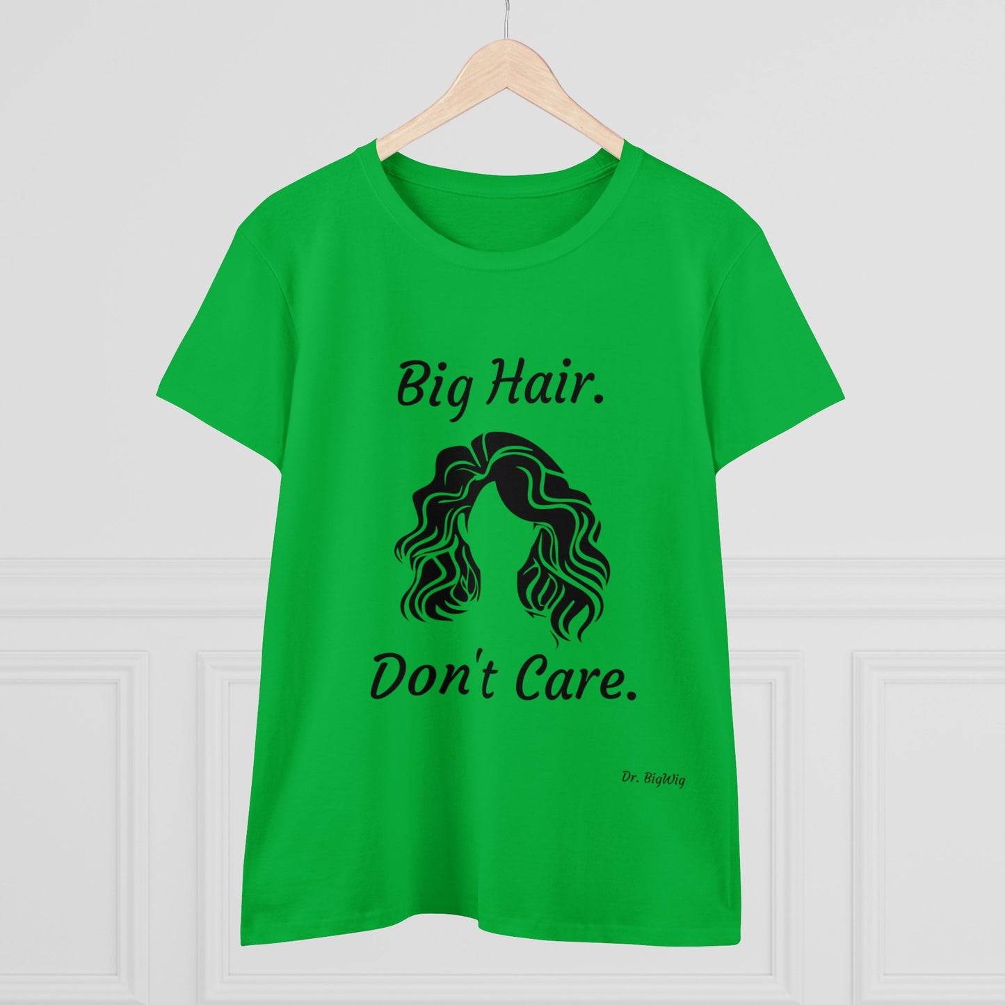 Big Hair Don't Care (Women's Midweight Cotton Tee)