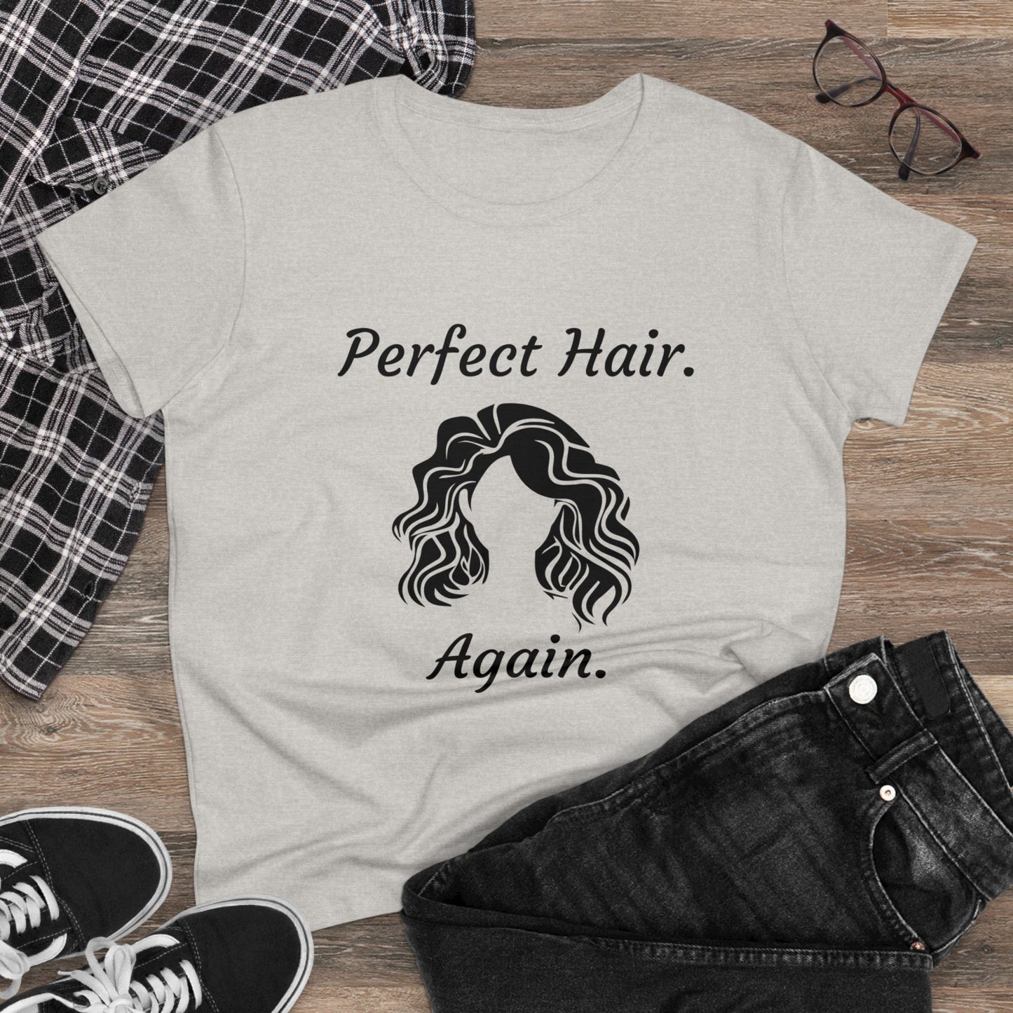 Perfect Hair. Again. (Women's Midweight Cotton Tee)