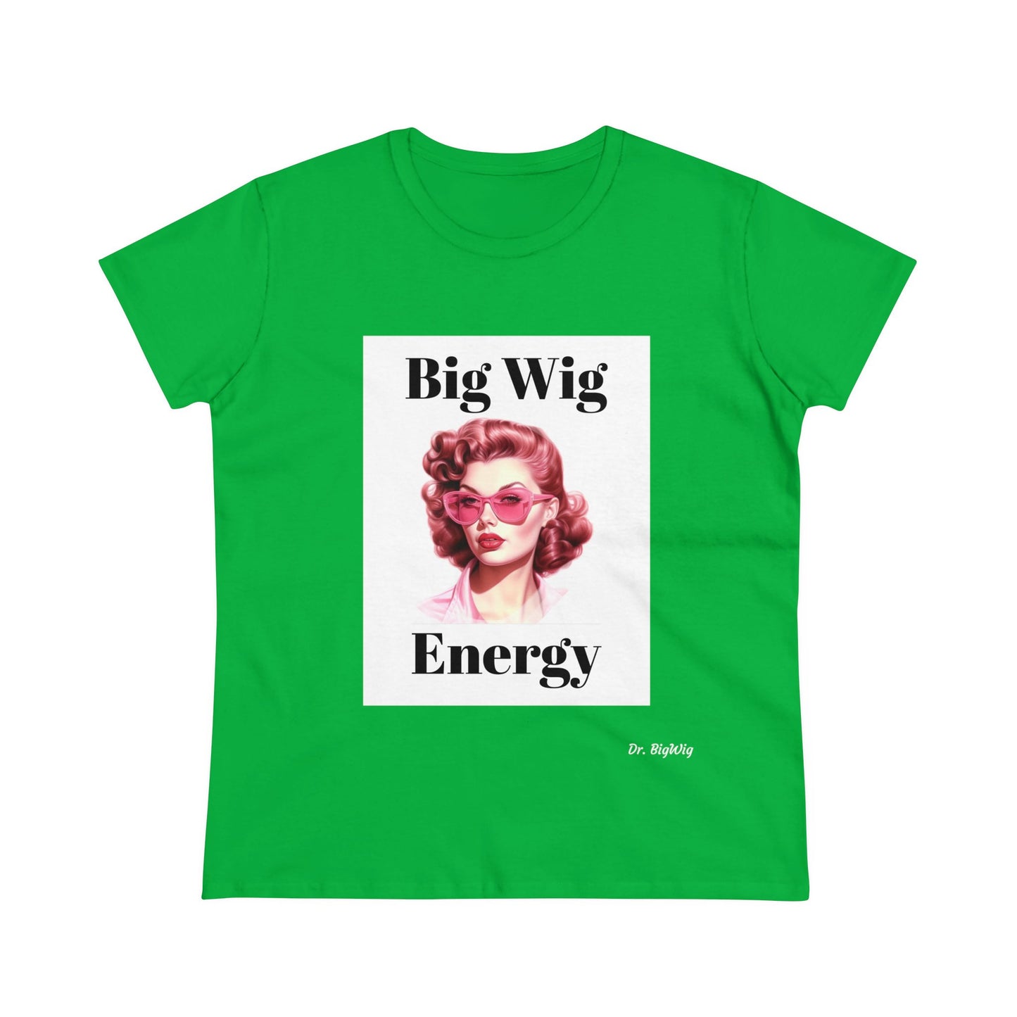 2 Big Wig Energy (Women's Midweight Cotton Tee)