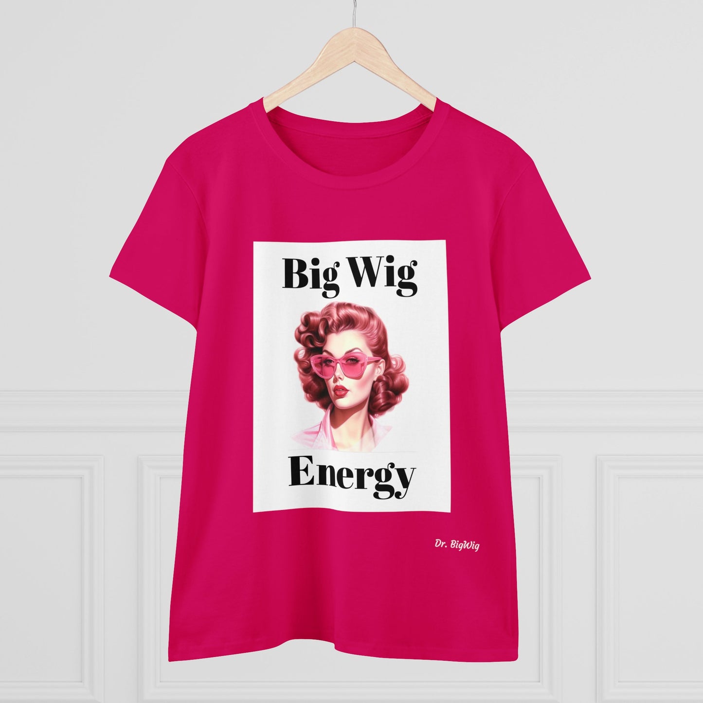 2 Big Wig Energy (Women's Midweight Cotton Tee)