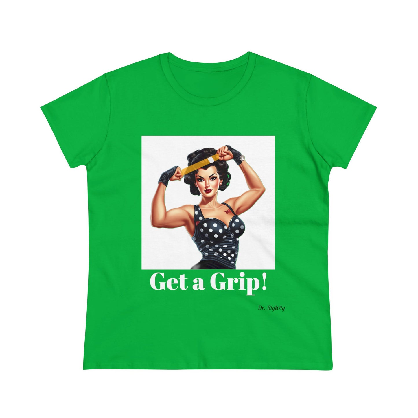 1 Get a Grip! (Women's Midweight Cotton Tee)