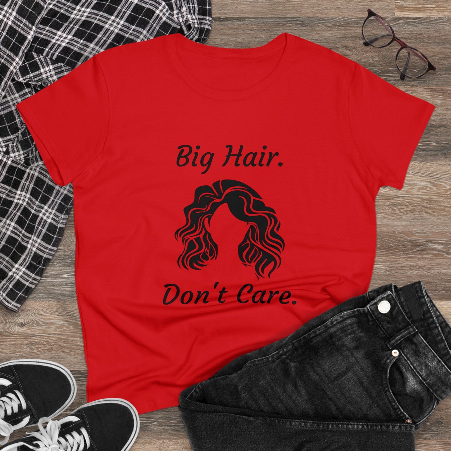 Big Hair Don't Care (Women's Midweight Cotton Tee)