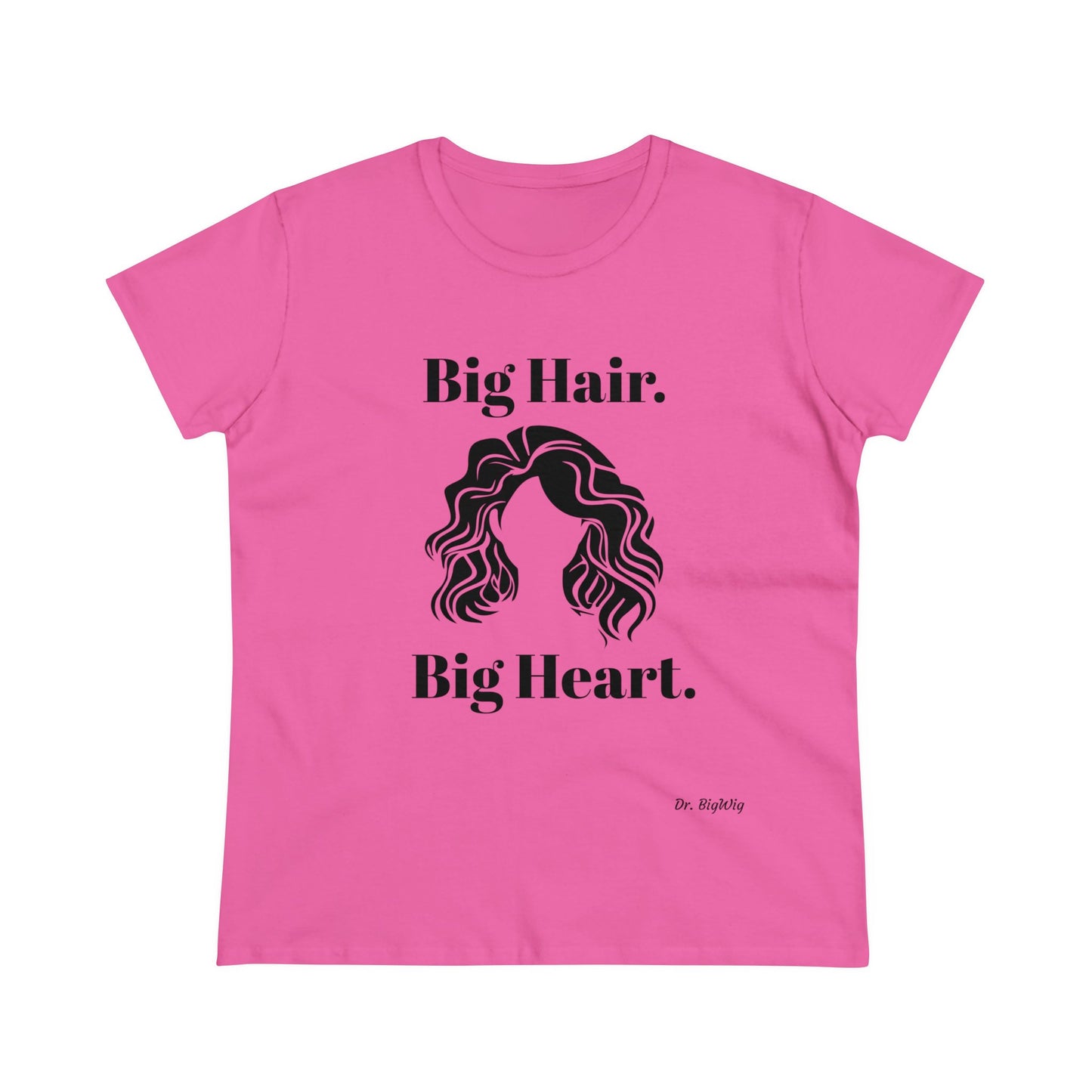 Big Hair Big Heart (Women's Midweight Cotton Tee)