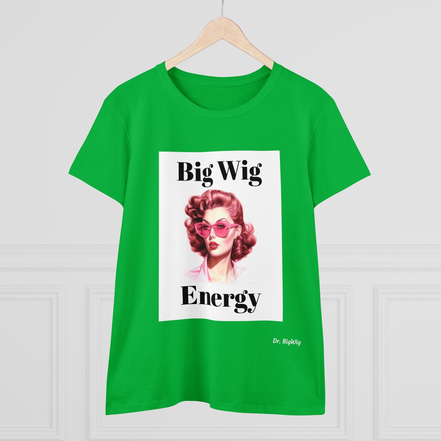 2 Big Wig Energy (Women's Midweight Cotton Tee)