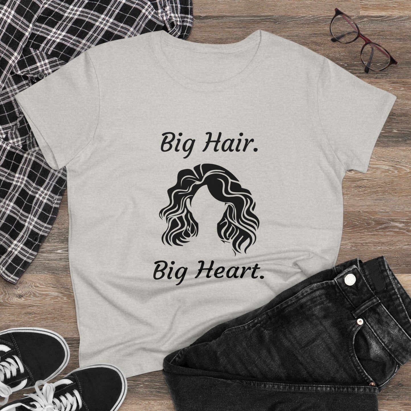 Big Hair Big Heart (Women's Midweight Cotton Tee)