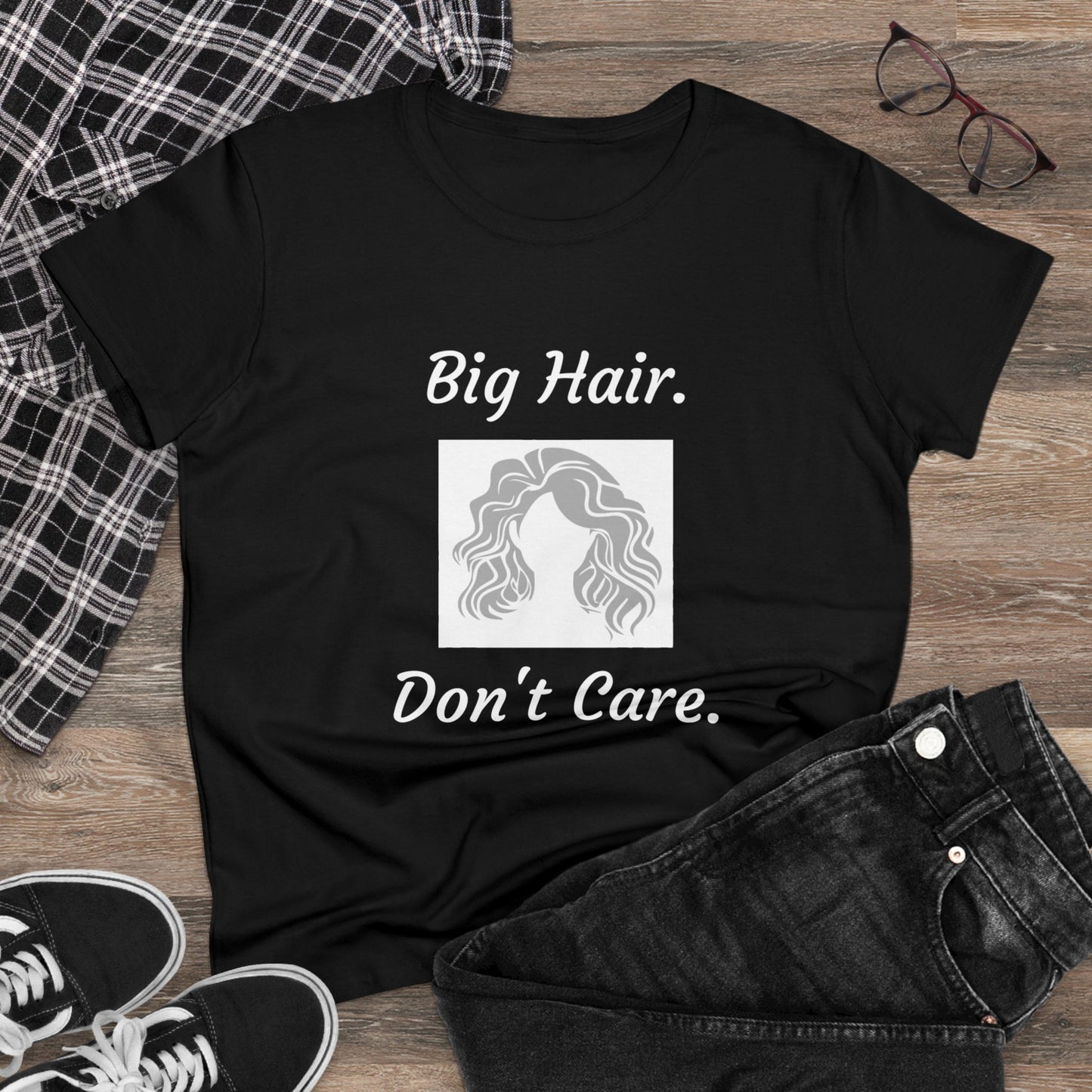 Big Hair Don't Care (Women's Midweight Cotton Tee)